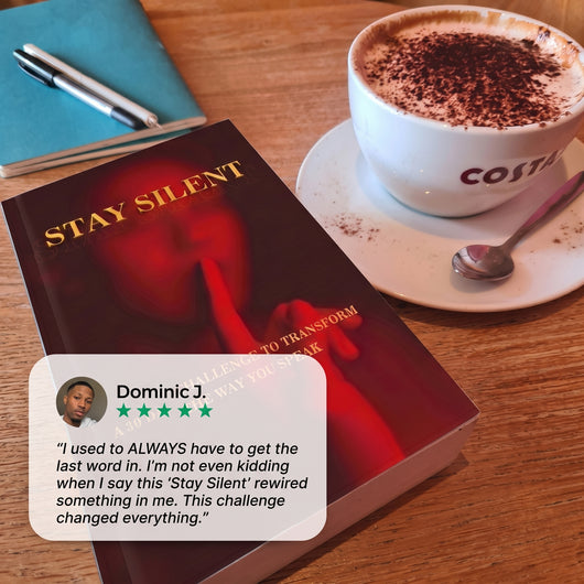 Stay Silent - 30 Day Challenge To Transform The Way You Speak